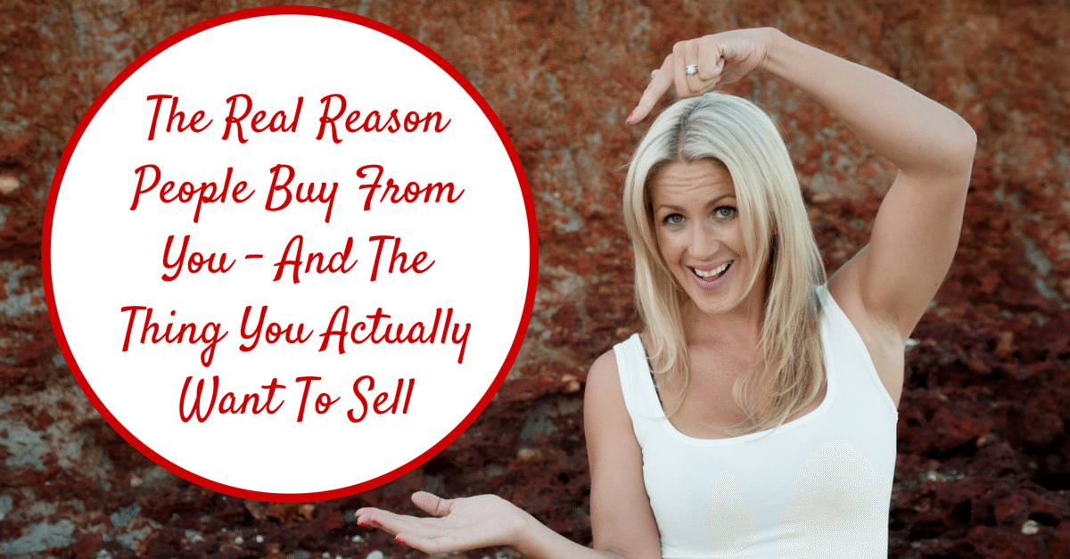 The Real Reason People Buy From You -