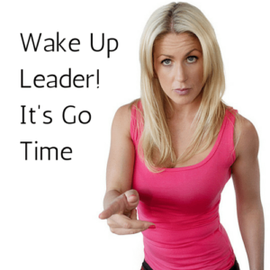 Wake Up Leader!