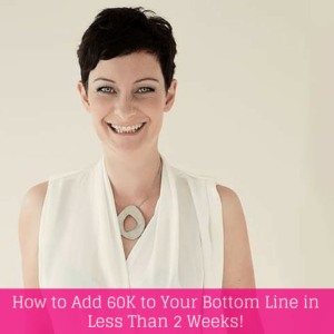 Podcast Episode 21: How to Add 60k to Your Bottom Line in Less Than 2 Weeks!